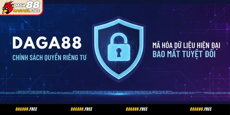 Chính sách quyền riêng tư DAGA88 - Mã hóa dữ liệu hiện đại