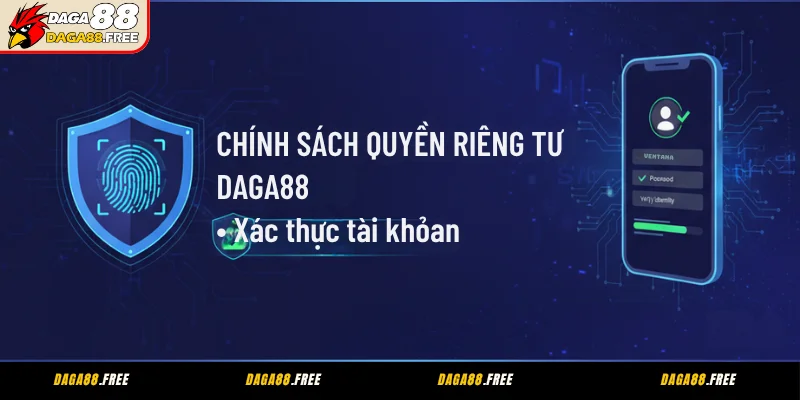 Chính sách quyền riêng tư - Xác thực tài khoản
