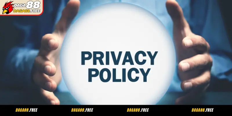 Tổng quan về chính sách bảo mật DAGA88